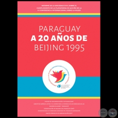 PARAGUAY A 20 ANOS DE BEIJING 1995 - Coordinación y edición del informe: LINE BAREIRO - Año 2015